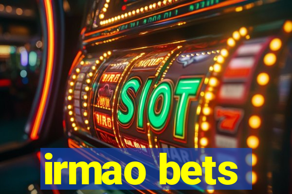 irmao bets